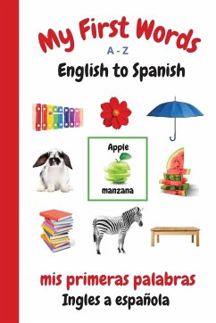 My First Words A - Z English to Spanish - Purtill, Sharon