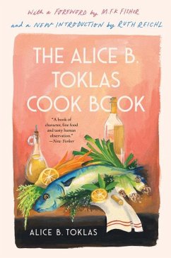 The Alice B. Toklas Cook Book - Toklas, Alice B.