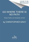 Go Where There Is No Path