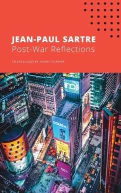 Post-War Reflections - Sartre, Jean-Paul