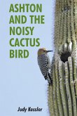 Ashton and the Noisy Cactus Bird (eBook, ePUB)