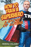 How to Train a Superhero (eBook, ePUB)