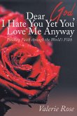 Dear God, I Hate You Yet You Love Me Anyway (eBook, ePUB)