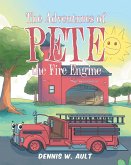 The Adventures of Pete the Fire Engine (eBook, ePUB)
