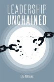 Leadership Unchained (eBook, ePUB)