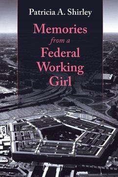 Memories from a Federal Working Girl (eBook, ePUB) - Shirley, Patricia A.