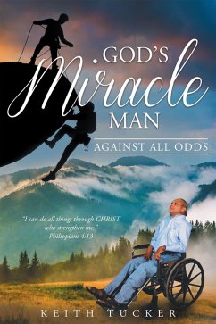 Cover God's Miracle Man: Against All Odds (eBook, ePUB)