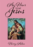 An Hour With Jesus (eBook, ePUB)