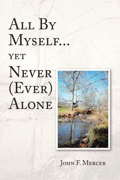 All By Myself...yet Never (Ever) Alone (eBook, ePUB)