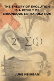 The Theory of Evolution is a Result of Erroneous Extrapolation (eBook, ePUB)