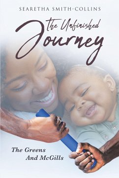 The Unfinished Journey (eBook, ePUB) - Smith-Collins, Searetha