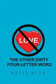 Love, The Other Dirty Four-Letter Word (eBook, ePUB)