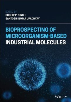 Bioprospecting of Microorganism-Based Industrial Molecules