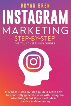 Instagram Marketing Step-By-Step - Bren, Bryan