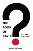 The Book of David: Resilience Gone Mad
