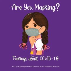 Are You Masking?: Feelings about Covid-19 Volume 1 - Mylroie, Robika; Whitaker, Rachael; Selby, Anna
