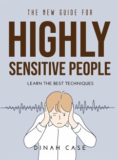 The New Guide for Highly Sensitive People - Case, Dinah