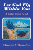 Let God Fly Within You (eBook, ePUB)
