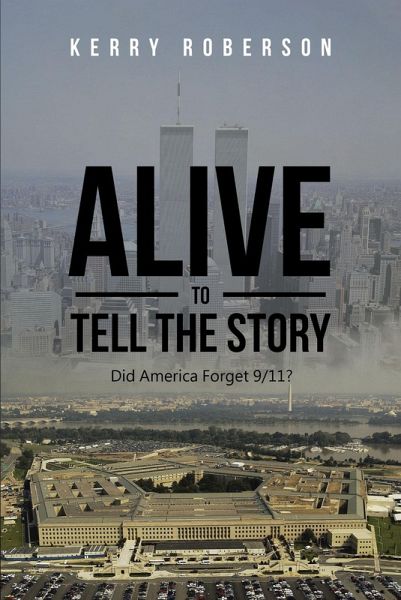 Alive to Tell the Story (eBook, ePUB) Alive to Tell the Story (eBook, ePUB)