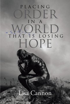 Placing Order In A World That Is Losing Hope (eBook, ePUB) - Cannon, Lisa