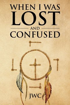 Cover WHEN I WAS LOST AND CONFUSED (eBook, ePUB)