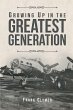 Growing Up In The Greatest Generation... - Bild 1