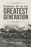 Growing Up In The Greatest Generation (eBook, ePUB)