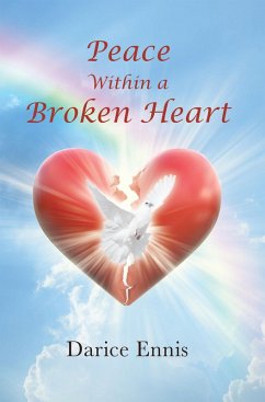 Peace Within a Broken Heart (eBook, ePUB) - Ennis, Darice