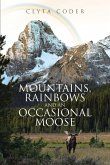 Mountains, Rainbows and an Occasional Moose (eBook, ePUB)