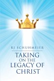 Taking on the Legacy of Christ (eBook, ePUB)