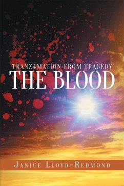 Cover Tranz4mation From Tragedy: The Blood (eBook, ePUB)