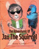 The Adventures Of Jax The Squirrel (eBook, ePUB)