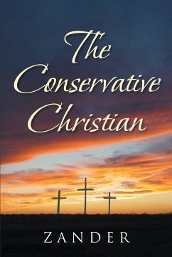 The Conservative Christian (eBook, ePUB) - Zander The Conservative Christian (eBook, ePUB) - Zander