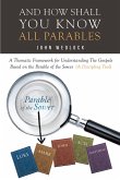 And How Shall You Know All Parables (eBook, ePUB)