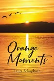 Orange Moments (eBook, ePUB) Orange Moments (eBook, ePUB)