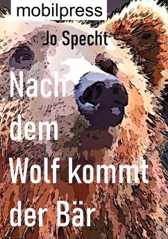 Nach dem Wolf kommt der Bär (eBook, ePUB) - Specht, Jo