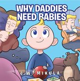 Why Daddies Need Babies (eBook, ePUB) Why Daddies Need Babies (eBook, ePUB)