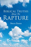 Biblical Truths About The Rapture (eBook, ePUB)