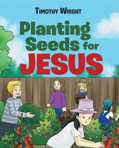 Planting Seeds for Jesus (eBook, ePUB) - Wright, Timothy