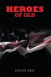 Heroes of Old (eBook, ePUB) - Bild 1
