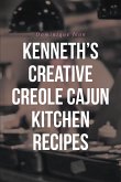 Kenneth's Creative Creole Cajun Kitchen Recipes (eBook, ePUB)