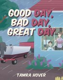 Good Day, Bad Day, Great Day (eBook, ePUB)