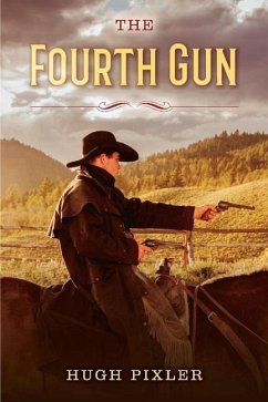 The Fourth Gun - Pixler, Hugh