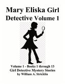 Mary Eliska Girl Detective Volume 1 Books 1 to 13: Volume 1