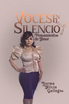 Voces En El Silencio: Pensamientos de Amor - Gallegos, Norma A.