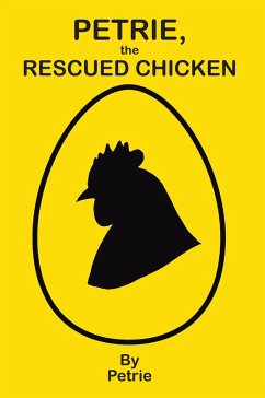 Petrie, the Rescued Chicken (eBook, ePUB) - Petrie