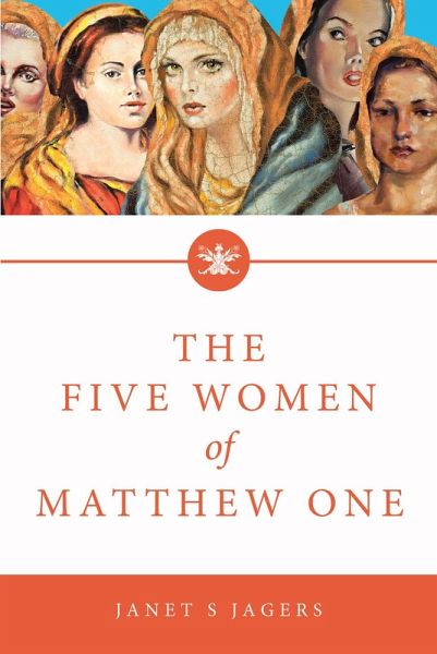 The Five Women Of Mathew One (eBook, ePUB) The Five Women Of Mathew One (eBook, ePUB)