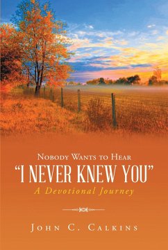Nobody Wants To Hear I Never Knew You (eBook, ePUB) - Calkins, John C.