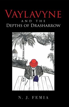 Vaylavyne and the Depths of Drasharrow (eBook, ePUB) - Femia, N. J.