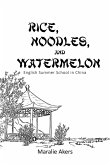 Rice, Noodles, and Watermelon (eBook, ePUB)